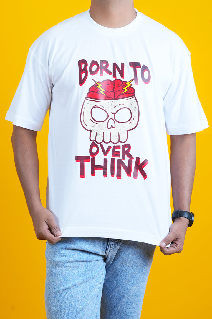 Born To Over Think Oversized T-Shirt